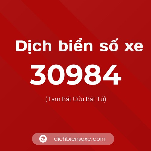 Ý nghĩa biển số xe 30984 là gì?