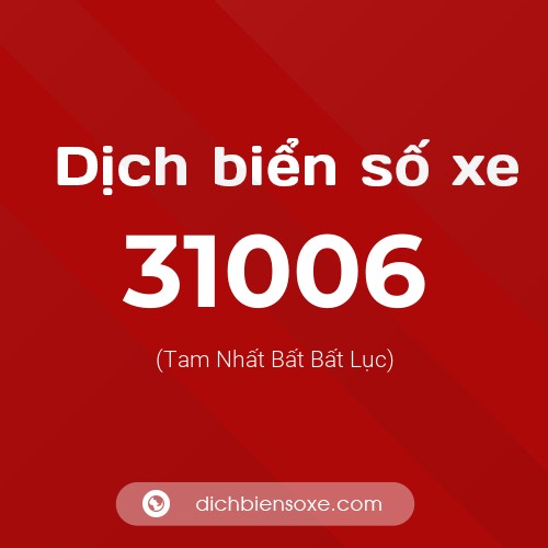 Ý nghĩa biển số xe 31006 là gì?