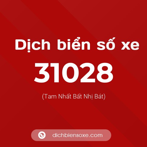 Ý nghĩa biển số xe 31028 là gì?