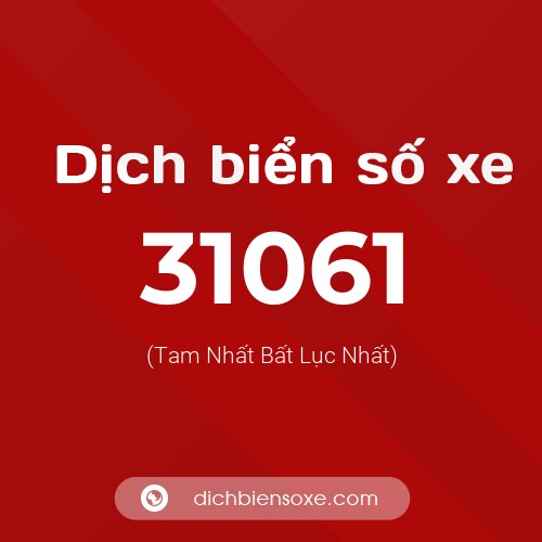Ý nghĩa biển số xe 31061 là gì?