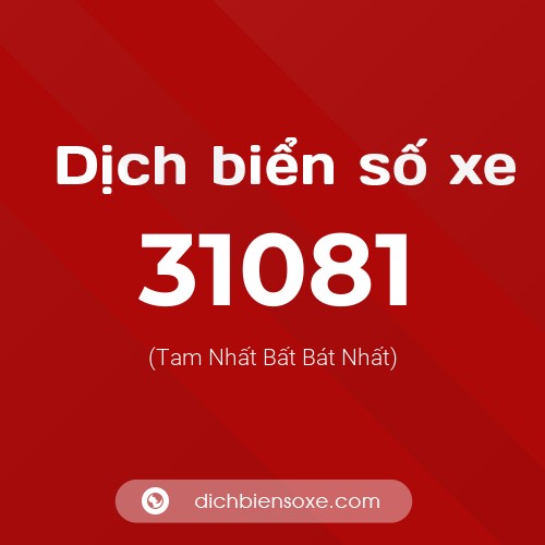 Ý nghĩa biển số xe 31081 là gì?