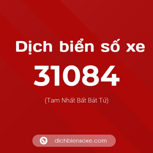 Ý nghĩa biển số xe 31084 là gì?
