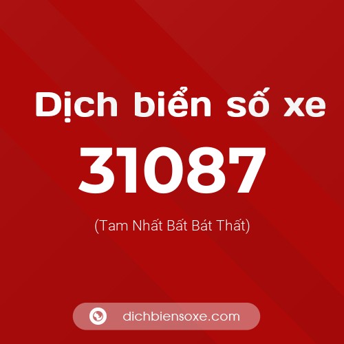 Ý nghĩa biển số xe 31087 là gì?