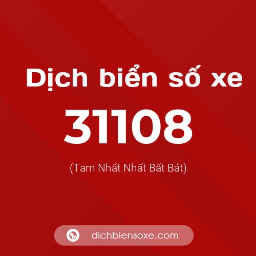 Ý nghĩa biển số xe 31108 là gì?