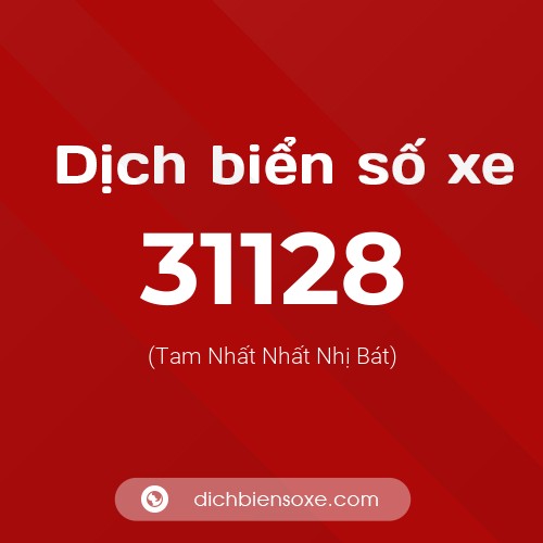 Ý nghĩa biển số xe 31128 là gì?