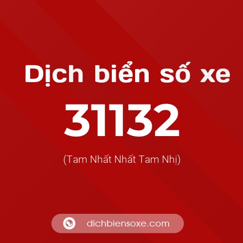 Ý nghĩa biển số xe 31132 là gì?