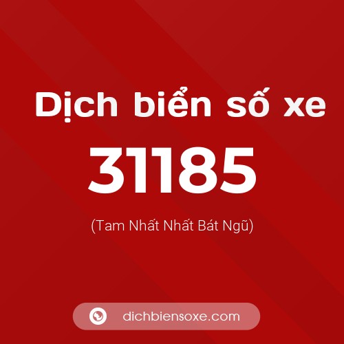Ý nghĩa biển số xe 31185 là gì?