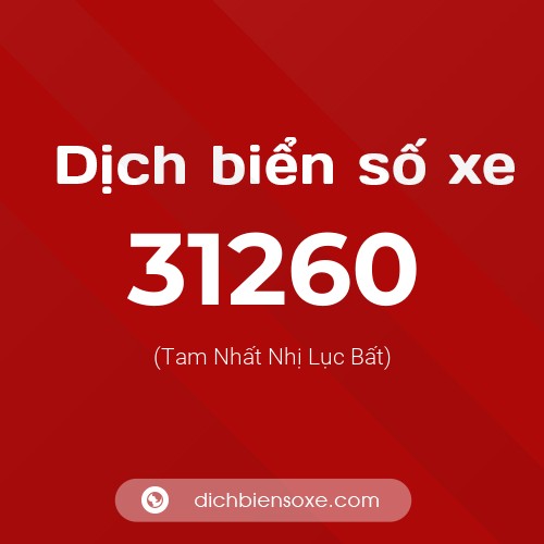 Ý nghĩa biển số xe 31260 là gì?
