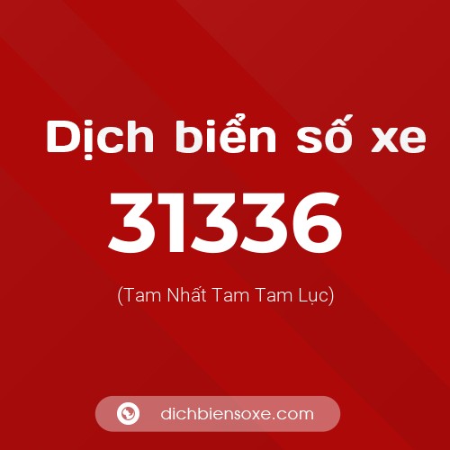 Ý nghĩa biển số xe 31336 là gì?
