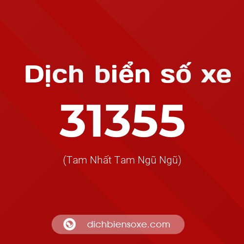 Ý nghĩa biển số xe 31355 là gì?