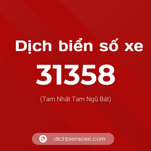 Ý nghĩa biển số xe 31358 là gì?