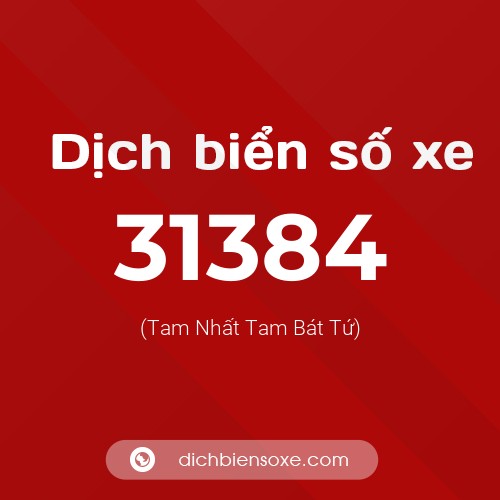 Ý nghĩa biển số xe 31384 là gì?