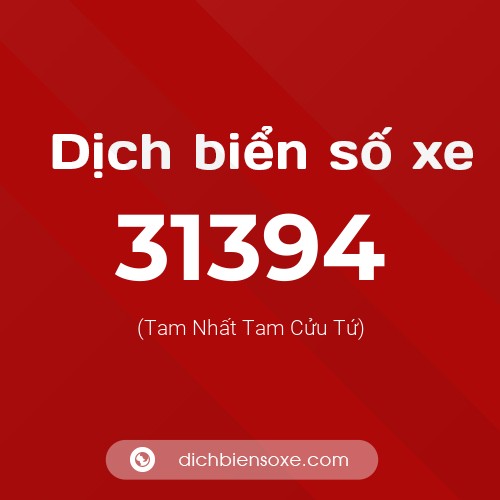 Ý nghĩa biển số xe 31394 là gì?