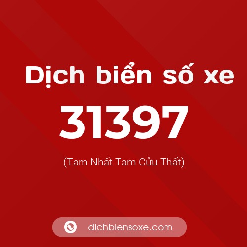 Ý nghĩa biển số xe 31397 là gì?