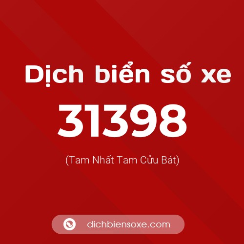Ý nghĩa biển số xe 31398 là gì?