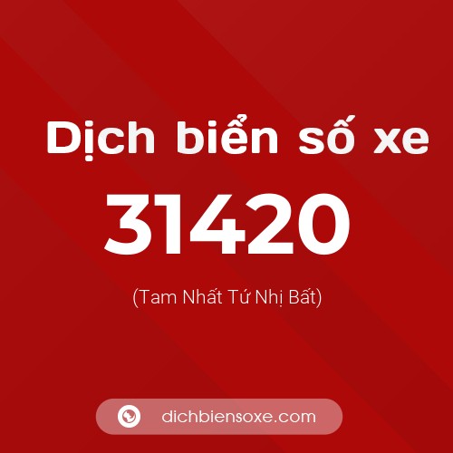 Ý nghĩa biển số xe 31420 là gì?
