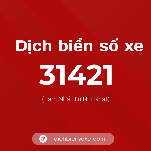 Ý nghĩa biển số xe 31421 là gì?