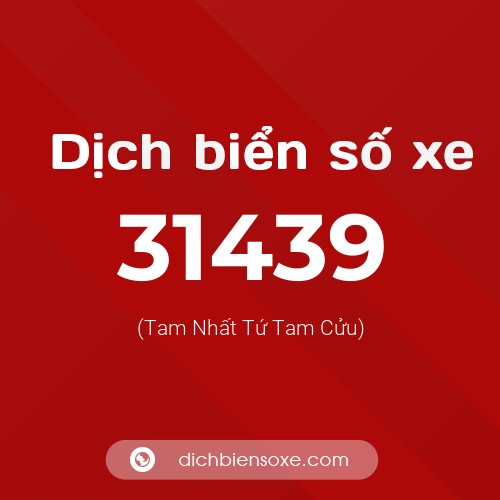 Ý nghĩa biển số xe 31439 là gì?