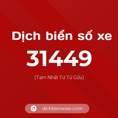 Ý nghĩa biển số xe 31449 là gì?