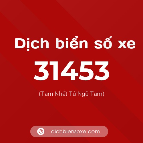 Ý nghĩa biển số xe 31453 là gì?