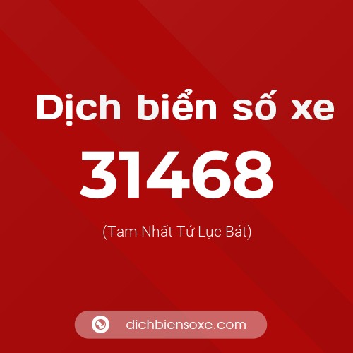 Ý nghĩa biển số xe 31468 là gì?