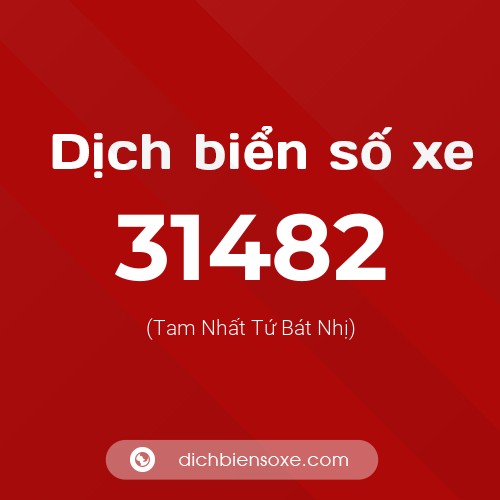 Ý nghĩa biển số xe 31482 là gì?
