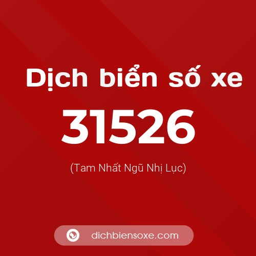 Ý nghĩa biển số xe 31526 là gì?
