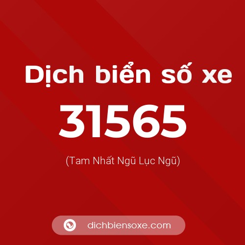 Ý nghĩa biển số xe 31565 là gì?