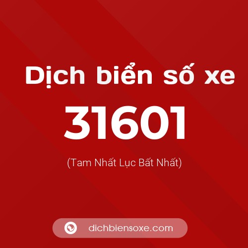 Ý nghĩa biển số xe 31601 là gì?