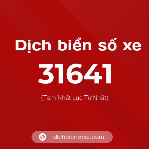 Ý nghĩa biển số xe 31641 là gì?