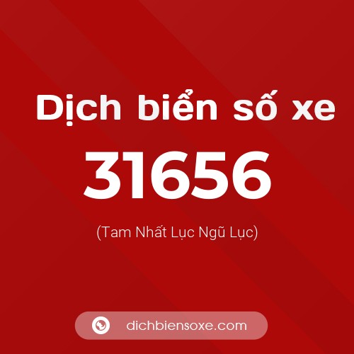 Ý nghĩa biển số xe 31656 là gì?