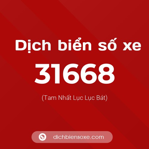 Ý nghĩa biển số xe 31668 là gì?