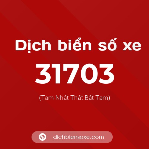 Ý nghĩa biển số xe 31703 là gì?