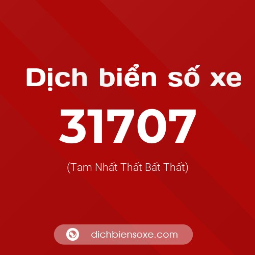 Ý nghĩa biển số xe 31707 là gì?