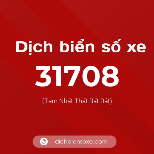 Ý nghĩa biển số xe 31708 là gì?