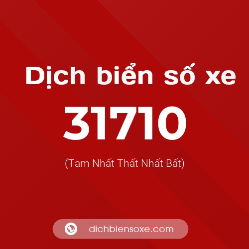 Ý nghĩa biển số xe 31710 là gì?