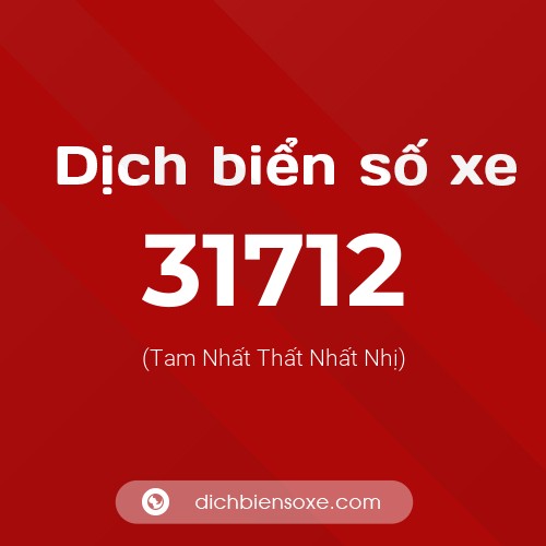Ý nghĩa biển số xe 31712 là gì?