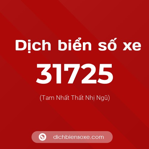 Ý nghĩa biển số xe 31725 là gì?