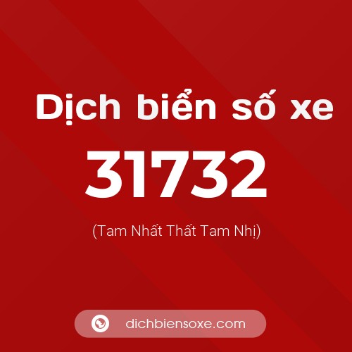 Ý nghĩa biển số xe 31732 là gì?