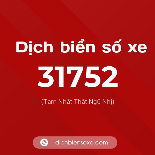 Ý nghĩa biển số xe 31752 là gì?