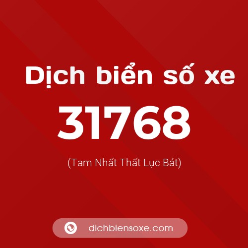 Ý nghĩa biển số xe 31768 là gì?