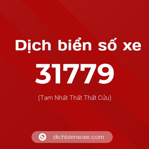 Ý nghĩa biển số xe 31779 là gì?