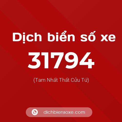 Ý nghĩa biển số xe 31794 là gì?