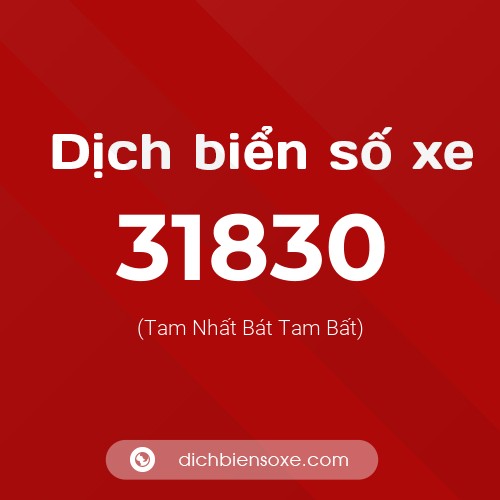 Ý nghĩa biển số xe 31830 là gì?