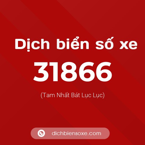 Ý nghĩa biển số xe 31866 là gì?