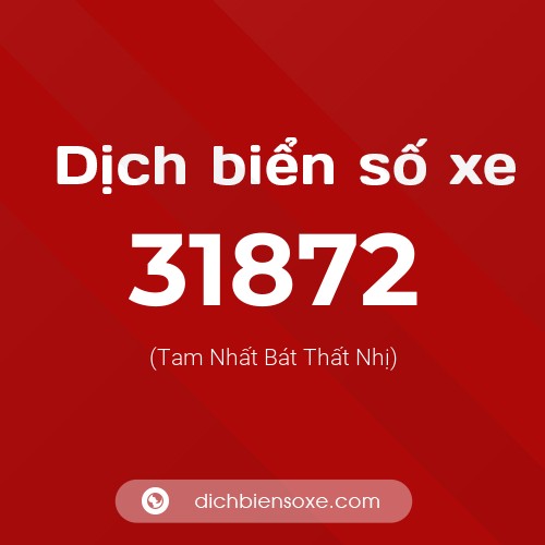 Ý nghĩa biển số xe 31872 là gì?