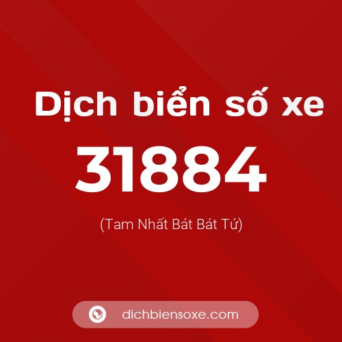 Ý nghĩa biển số xe 31884 là gì?