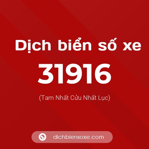 Ý nghĩa biển số xe 31916 là gì?