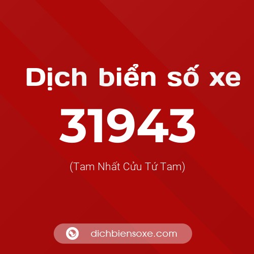 Ý nghĩa biển số xe 31943 là gì?