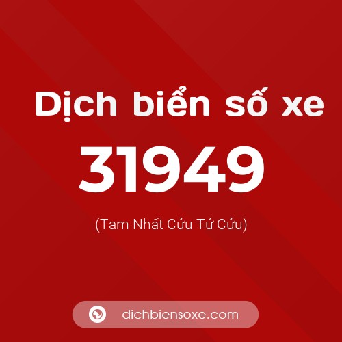 Ý nghĩa biển số xe 31949 là gì?